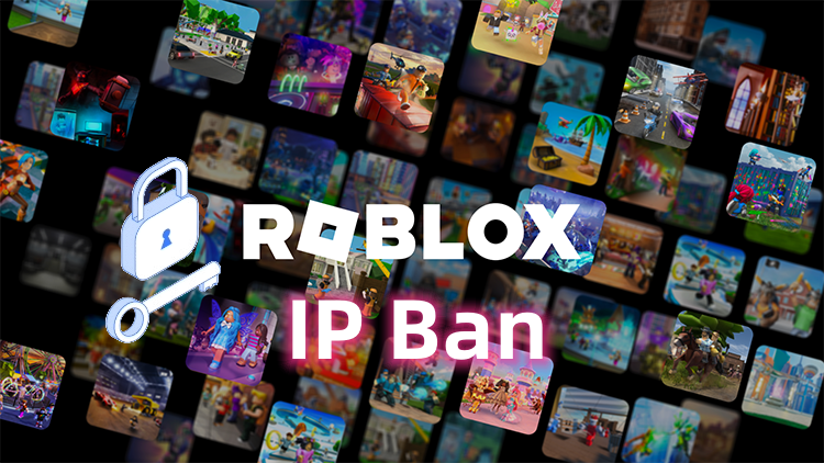 Can Roblox IP Ban You? - Beat Roblox Ban [Fixed] 